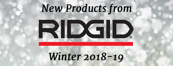 New products from RIDGID Winter 2018